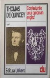 Confesiunile unui opioman englez - Thomas de Quincey, Univers, 1996, Roman, Beletristica, 420 pagini