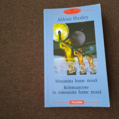 Aldous Huxley - Minunata lume noua. Reintoarcere in minunata lume noua