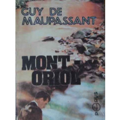 Mont-oriol - Guy De Maupassant ,520135