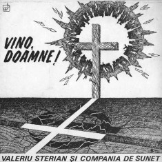 Valeriu Sterian și Compania De Sunet - Vino, Doamne! Disc Vinyl NOU