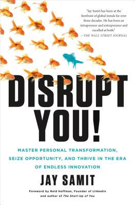 Disrupt Yourself: Master Personal Transformation, Seize Opportunity, and Thrive in the Era of Endless Innovation