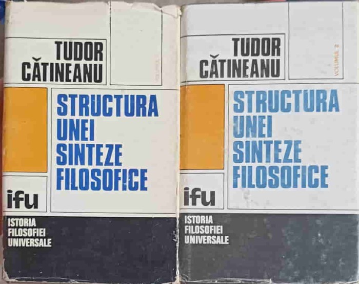 STRUCTURA UNEI SINTEZE FILOSOFICE VOL.1-2-TUDOR CATINEANU-251716