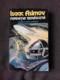FUNDATIA RENASCUTA - ISAAC ASIMOV