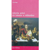 Istoria artei ca istorie a stilurilor - 1998 - Alois Riegl ($A32)
