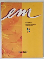 EM HAUPTKURS , DEUTSCH ALS FREMDSPRACHE FUR DIE MITTELSTUFE ( CURS DE LIMBA GERMANA ) , TEXT IN LIMBA GERMANA von MICHAELA PERIMANN - BALME und SUS