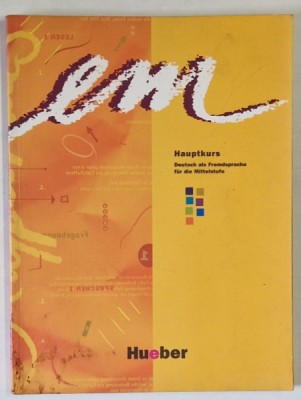 EM HAUPTKURS , DEUTSCH ALS FREMDSPRACHE FUR DIE MITTELSTUFE ( CURS DE LIMBA GERMANA ) , TEXT IN LIMBA GERMANA von MICHAELA PERIMANN - BALME und SUS foto
