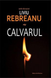 Calvarul - Paperback brosat - Liviu Rebreanu - Cartex