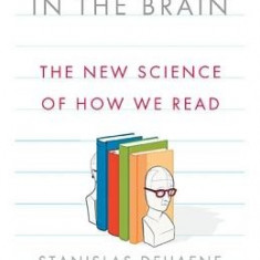 Reading in the Brain: The New Science of How We Read