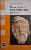 Dieux et heros mythologie grecque - Gilles Van Heems, Carte (Noua/Anticariat), Mitologie Greaca