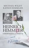 Cumpara ieftin Heinrich Himmler. Corespondenta cu sotia sa (1927-1945)/Michael Wildt, Katrin Himmler, Rao