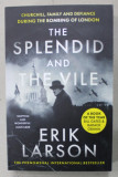 THE SPLENDID AND THE VILE by ERIK LARSON - CHURCHILL , FAMILY AND DEFIANCE DURING THE BOMBING OF LONDON , 2021