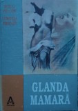 Glanda Mamara - Mihai Pricop, Zenovia Pricop - Anatomie, Editura Ankarom, Romana, 1994