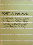 POETI AI PLEIADEI-JEAN DORAT, PONTUS DE TYARD, JOACHIM DU BELLAY, REMY BELLEAU, ESTIENNE JODELLE