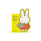 Miffy Flowers for Mother Bunny