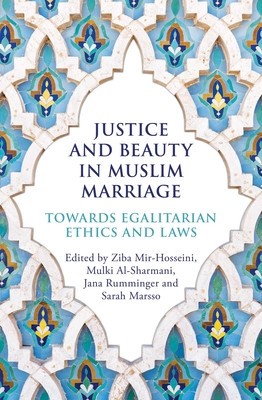 Justice and Beauty in Muslim Marriage: Towards Egalitarian Ethics and Laws foto