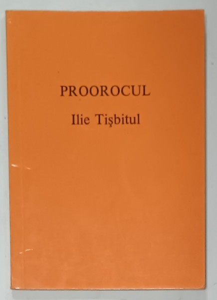 PROOROCUL ILIE TISBITUL de C.H.M. , ANII &#039;90