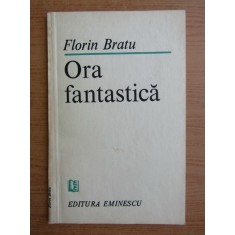 Florin Vasile Bratu - Ora fantastica