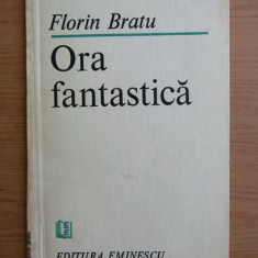 Florin Vasile Bratu - Ora fantastica