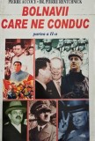 Bolnavii care ne conduc (Partea a II-a) - Pierre Accoce, Pierre Rentchnick