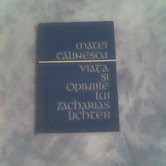 Viata si opiniile lui Zacharias Lichter-Matei Calinescu