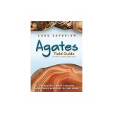 Lake Superior Agates Field Guide