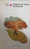 DEPARTE DE LUMEA DEZLANTUITA-THOMAS HARDY-192657