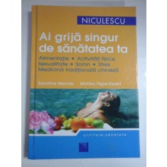 AI GRIJA SINGUR DE SANATATEA TA - SANDRINE MERCIER, MATTEO PEPE-ESPERT