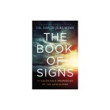 The Book of Signs: 31 Undeniable Harbingers of the Apocalypse