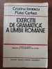 Exercitii de gramatica a limbii romane- Cristina Ionescu, Matei Cerkez