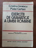 Exercitii de gramatica a limbii romane- Cristina Ionescu, Matei Cerkez