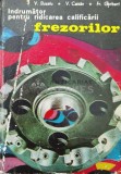 Cumpara ieftin Indrumator pentru ridicarea calificarii frezorilor - 1975 - V. Buzatu (AA54)