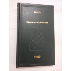 CHEMAREA STRABUNILOR - JACK LONDON - adevarul