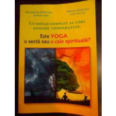 Un Dosar Complet Al Unei Analize Comparative: Este Yoga O Sec - Gregorian Bivolaru, Monica Dascalu ,541159