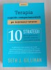 Seth J. Gillihan - Terapia cognitiv-comportamentala pe intelesul tuturor