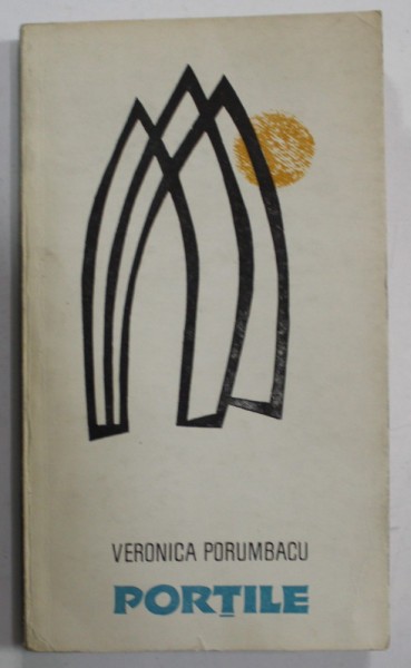 DEDICATIA VERONICAI PORUMBACU PE VOLUMUL &#039; PORTILE &#039; , 1968