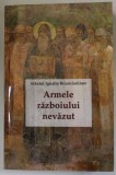 ARMELE RAZBOIULUI NEVAZUT de SFANTUL IGNATIE BRIANCIANINOV , SCRISORI CATRE MONAHI , 2024