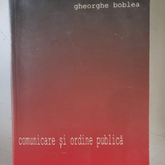 COMUNICARE SI ORDINE PUBLICA - GHEORGHE BOBLEA