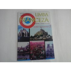 LIMBA FRANCEZA pentru clasa a V-a LIMBA MODERNA 2 - Micaela SLAVESCU * Angela SOARE