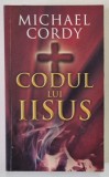 CODUL LUI IISUS de MICHAEL CORDY , 2011