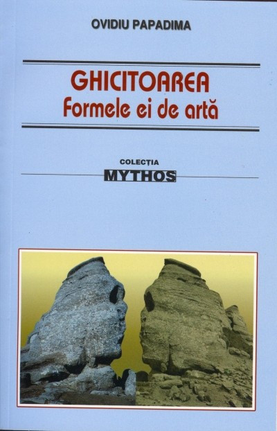 Ghicitoarea. Formele ei de arta - OVIDIU PAPADIMA (carte NOUA)