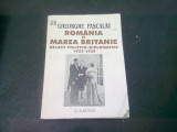 Romania si Marea Britanie. Relatii politico-diplomatice 1933-1939 - Gheorghe Pascalau
