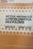 Metode Matematice in Problematica Dezvoltarii - Solomon Marcus, Malita - Academiei 1982, Matematica, 195 pagini
