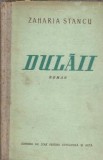 Dulaii - Zaharia Stancu, Literatura Romana Clasica, Editie 1952, Carte Beletristica Romane