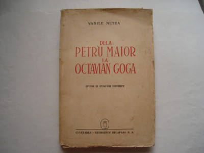 Dela Petru Maior la Octavian Goga - Vasile Netea foto