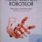 Ascensiunea roboților