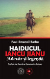 Haiducul Iancu Jianu. Adevăr şi legendă (+ CD cu c&acirc;ntece) - Hardcover - Paul-Emanoil Barbu - Școala Ardeleană