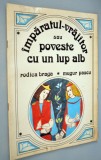 Imparatul vrajitor sau poveste cu un lup alb - 1990 Format Mare