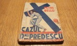 CAZUL DOAMNEI PREDESCU - Petre Bellu - Editur IG Hertz, Colectia celor 15 lei, 1935, 239 p.; coperta originala, Alta editura