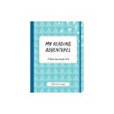 My Reading Adventures: A Book Journal for Kids