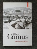 MOARTEA FERICITA - Albert Camus